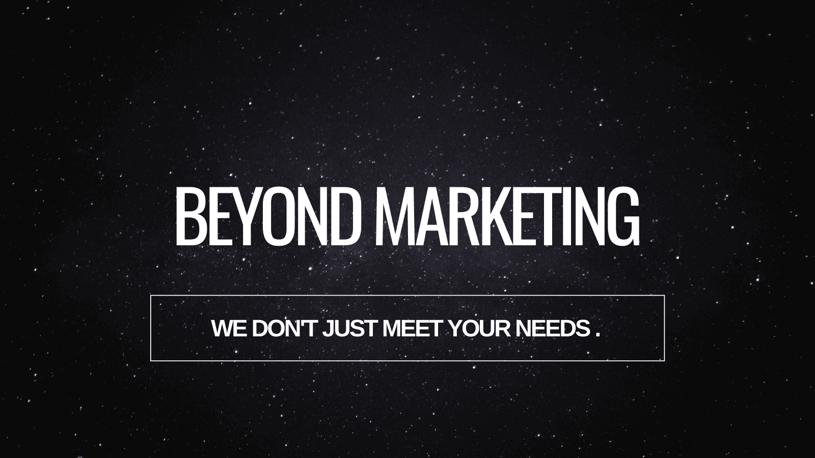 Beyond Marketing