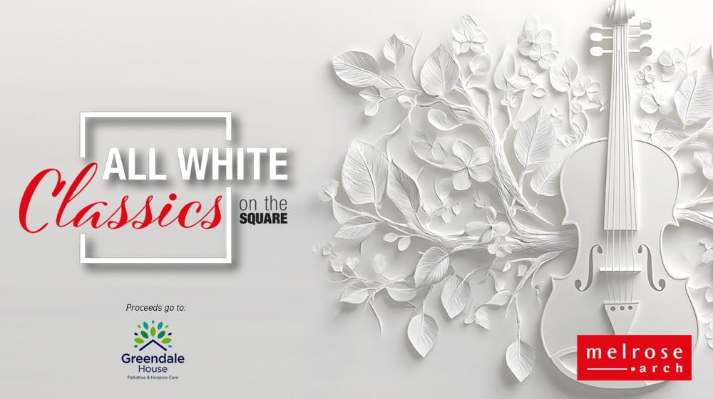 Melrose Arch Presents All White Classics on the Square