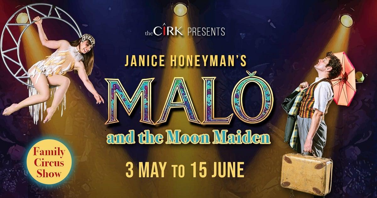 The Cirk's Malo and The Moon Maiden Takes Centre Stage